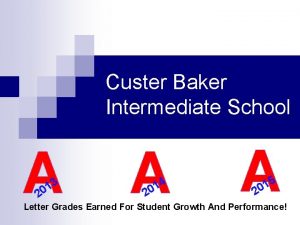 Custer Baker Intermediate School A 3 1 0