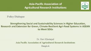 AsiaPacific Association of Agricultural Research Institutions Policy Dialogue