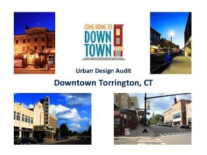Urban Design Audit Downtown Torrington CT P Peripheral