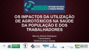 OS IMPACTOS DA UTILIZAO DE AGROTXICOS NA SADE