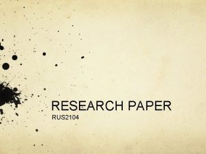 RESEARCH PAPER RUS 2104 Research Paper Research on