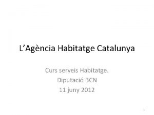 LAgncia Habitatge Catalunya Curs serveis Habitatge Diputaci BCN