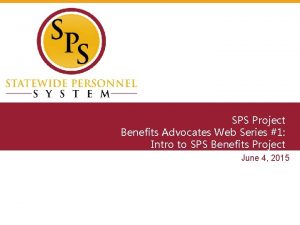 SPS Project Benefits Advocates Web Series 1 Intro