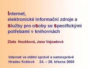 Internet elektronick informan zdroje a sluby pro osoby