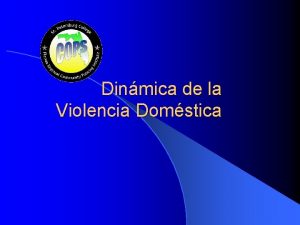 Dinmica de la Violencia Domstica Dynamics of Domestic