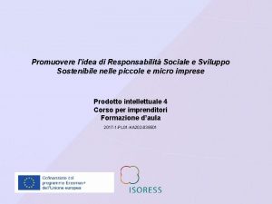 Promuovere lidea di Responsabilit Sociale e Sviluppo Sostenibile