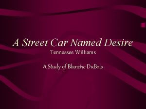 A Street Car Named Desire Tennessee Williams A