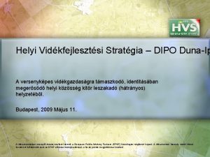 Helyi Vidkfejlesztsi Stratgia DIPO DunaIp A versenykpes vidkgazdasgra