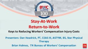 StayAtWork ReturntoWork Keys to Reducing Workers Compensation Injury