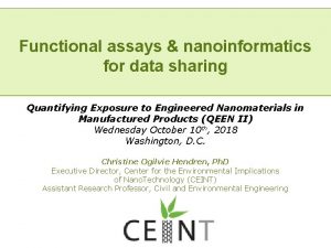 Functional assays nanoinformatics for data sharing Quantifying Exposure