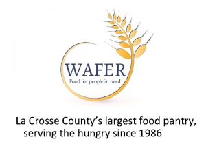 La Crosse Countys largest food pantry serving the