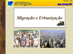 Migrao e Urbanizao Globalizao Multietnicidade Migraes so os