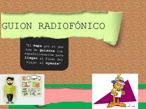 GUION RADIOFNICO El mapa por el que han