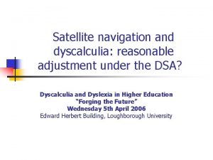 Satellite navigation and dyscalculia reasonable adjustment under the