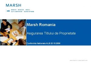 Marsh Romania Asigurarea Titlului de Proprietate Conferinta Nationala