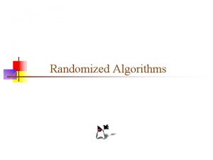Randomized Algorithms A short list of categories n