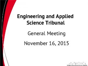 Engineering and Applied Science Tribunal General Meeting November