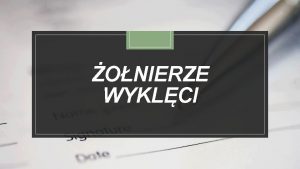 ONIERZE WYKLCI ONIERZE WYKLCI ONIERZE NIEZOMNI POLSKIE POWOJENNE