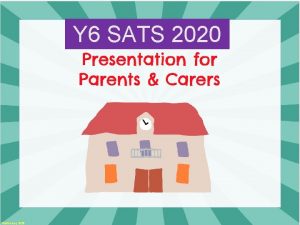 Y 6 SATS 2020 What are the SATS