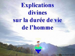 Explications divines sur la dure de vie de