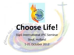 Choose Life SSp S International JPIC Seminar Steyl
