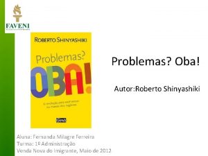 Problemas Oba Autor Roberto Shinyashiki Aluna Fernanda Milagre