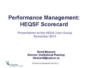 Performance Management HEQSF Scorecard Presentation to the HEDA