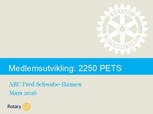 TITLE Medlemsutvikling 2250 PETS ARC Fred SchwabeHansen Mars