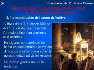 5 Presentacin del P Siverio Velasco HISTORIA DEL