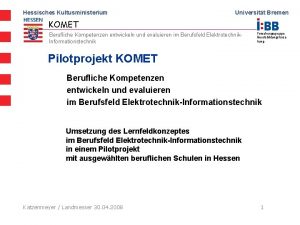 Hessisches Kultusministerium Universitt Bremen KOMET Berufliche Kompetenzen entwickeln