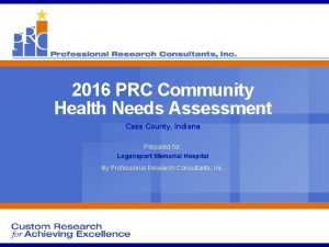 2016 PRC Community Health Needs Assessment Cass County