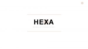 1 HEXA MINIMALIST PRESENTATION 2 Welcome Message Anny