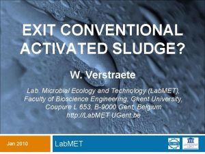 EXIT CONVENTIONAL ACTIVATED SLUDGE W Verstraete Lab Microbial