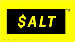 SALT and SALT logo are trademarks of American