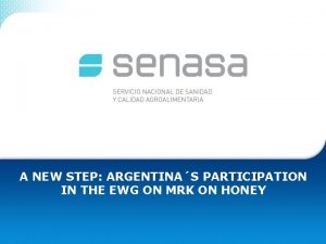 A NEW STEP ARGENTINAS PARTICIPATION IN THE EWG