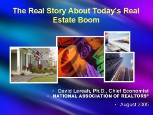 The Real Story About Todays Real Estate Boom