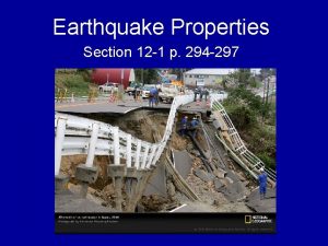 Earthquake Properties Section 12 1 p 294 297