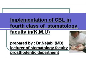 Implementation of CBL in fourth class of stomatology