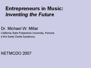 Entrepreneurs in Music Inventing the Future Dr Michael