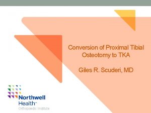 Conversion of Proximal Tibial Osteotomy to TKA Giles