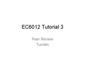 EC 6012 Tutorial 3 Peer Review Turnitin Peer