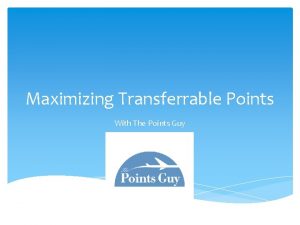 Maximizing Transferrable Points With The Points Guy Transferrable