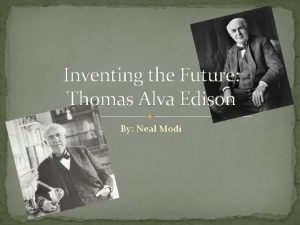 Inventing the Future Thomas Alva Edison By Neal