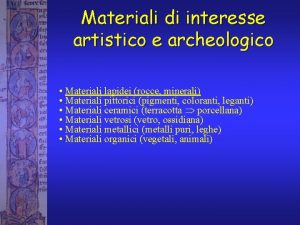 Materiali di interesse artistico e archeologico Materiali lapidei