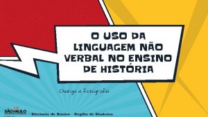 O USO DA LINGUAGEM NO VERBAL NO ENSINO