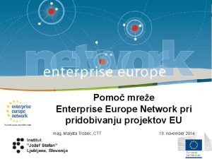 Pomo mree Enterprise Europe Network pridobivanju projektov EU