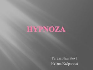 HYPNZA Tereza Nvratov Helena Kaparov zvltn psychick stav