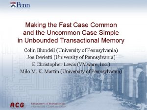 Making the Fast Case Common and the Uncommon