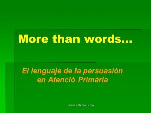 More than words El lenguaje de la persuasin
