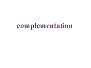 complementation In genetics complementation occurs when two strains